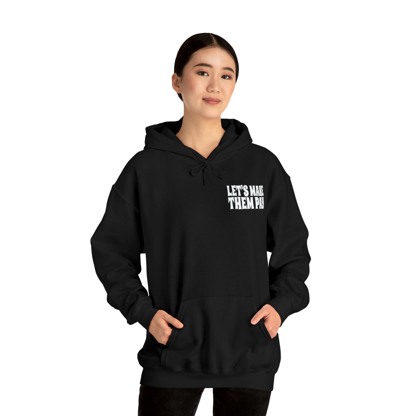 Let's Make Them Pay Double-sided Distressed Logo Hooded Sweatshirt