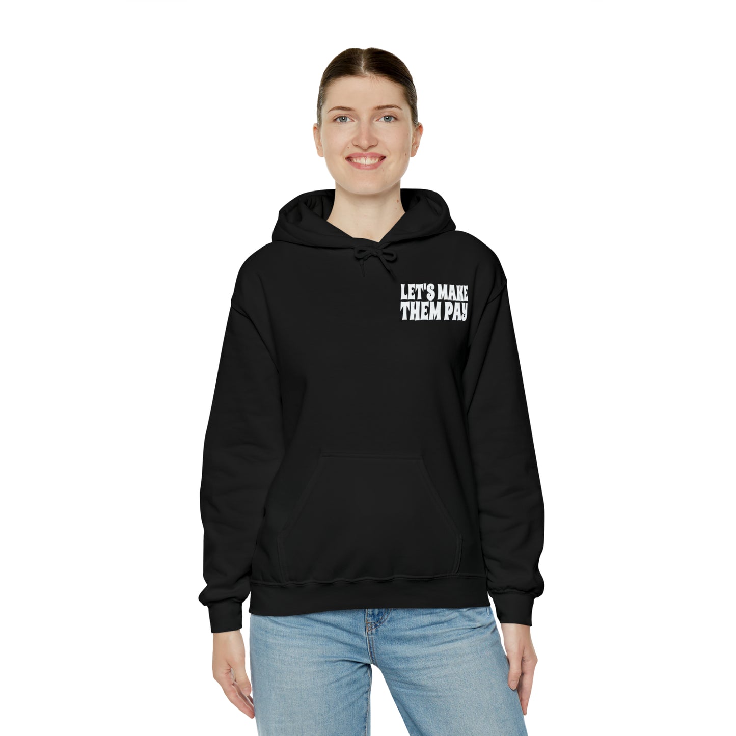 Let's Make Them Pay Double-sided Distressed Logo Hooded Sweatshirt