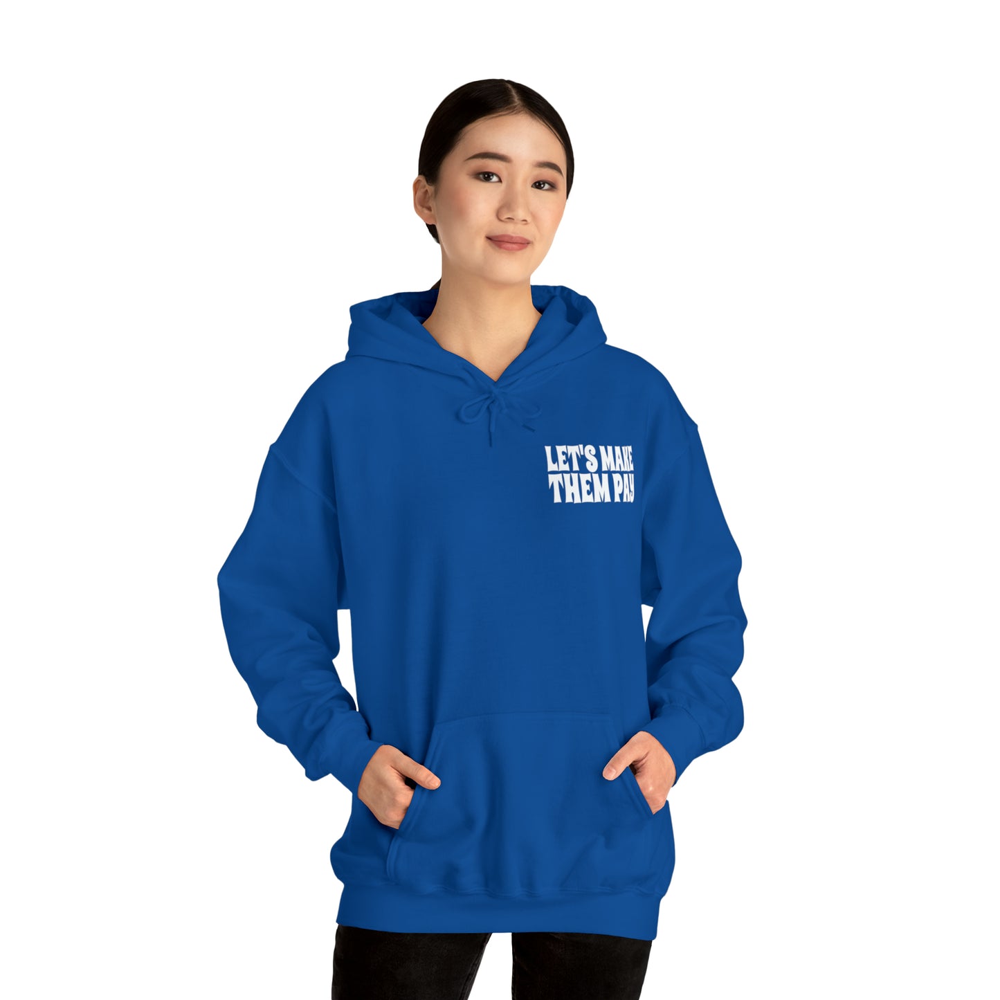 Let's Make Them Pay Double-sided Distressed Logo Hooded Sweatshirt