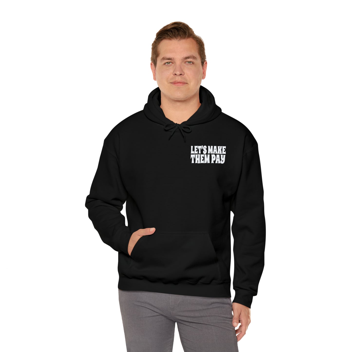 Let's Make Them Pay Double-sided Distressed Logo Hooded Sweatshirt