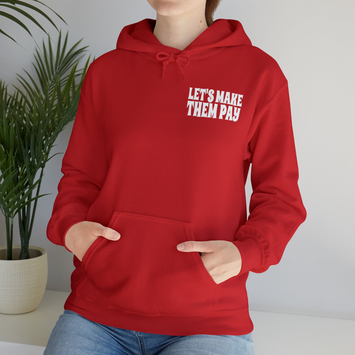 Let's Make Them Pay Double-sided Distressed Logo Hooded Sweatshirt