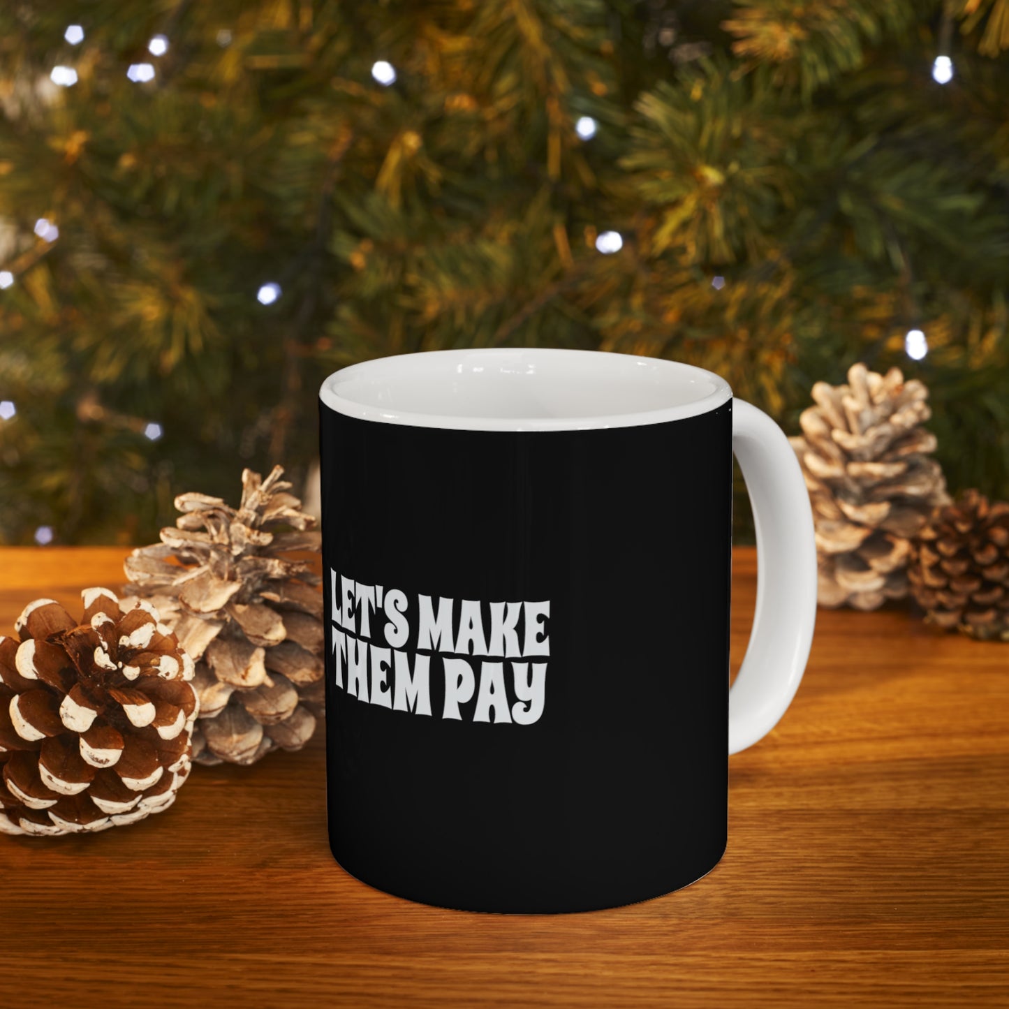 Let's Make Them Pay - The Coffee Cup!