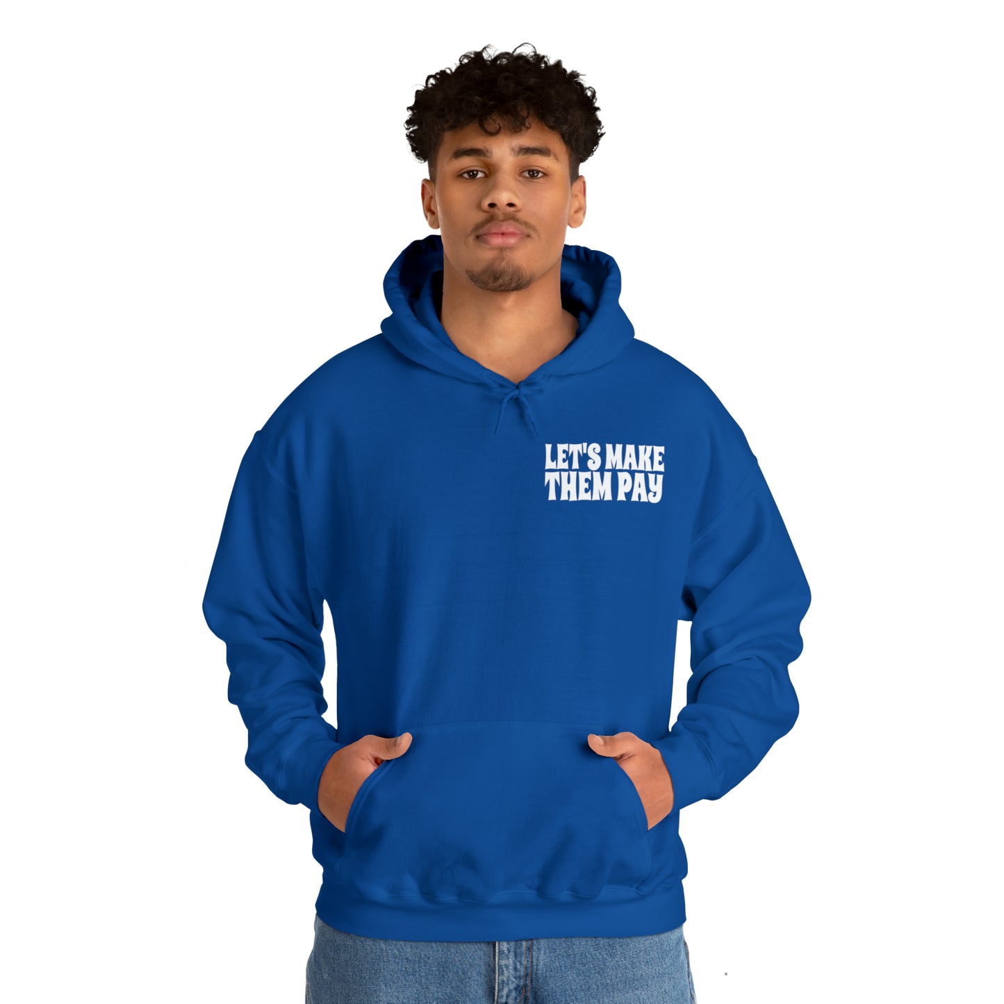 Let's Make Them Pay Double-sided Distressed Logo Hooded Sweatshirt