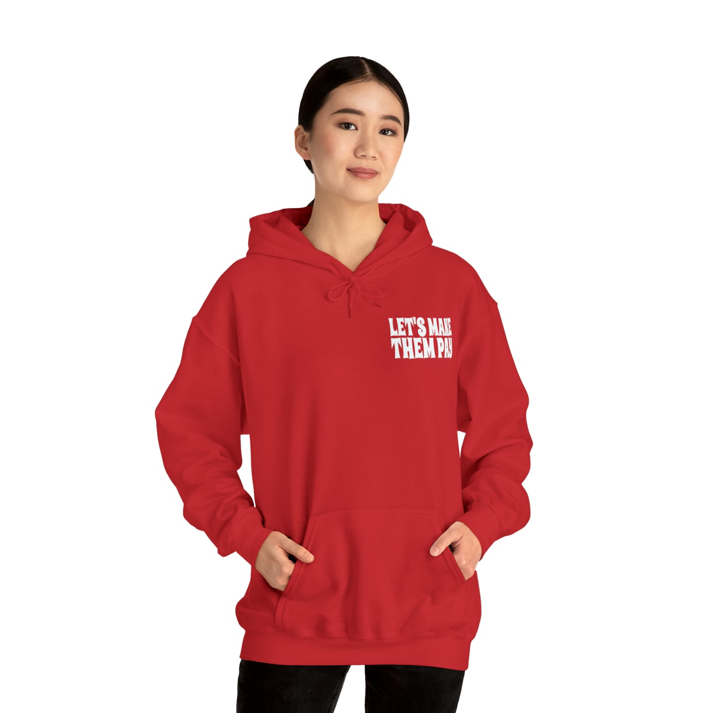 Let's Make Them Pay Double-sided Distressed Logo Hooded Sweatshirt